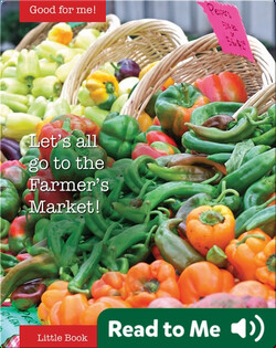 Let's all go to the Farmer's Market