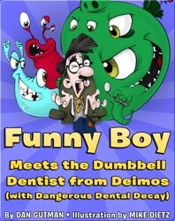 Funny Boy Meets the Dumbbell Dentist from Deimos