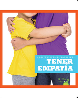 Construyendo el carácter: Tener empatía