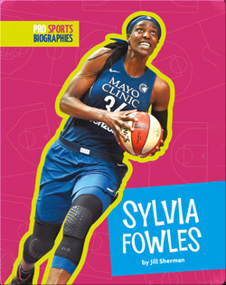 Pro Sports Biographies: Sylvia Fowles