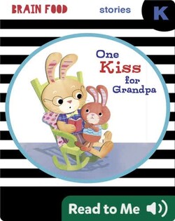 Brain Food: One Kiss for Grandpa
