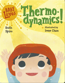 Baby Loves Thermodynamics!