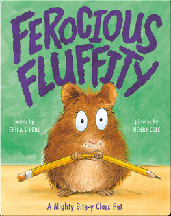 Ferocious Fluffity: A Mighty Bite-y Class Pet