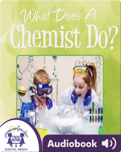 What Does a Chemist Do?