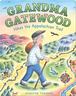 Grandma Gatewood Hikes the Appalachian Trail