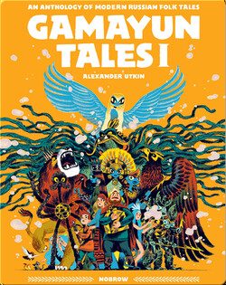 Gamayun Tales I: An Anthology of Modern Russian Folk Tales