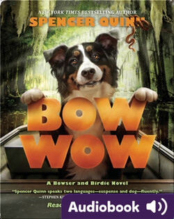 Bow Wow: A Bowser and Birdie Novel