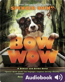 Bow Wow: A Bowser and Birdie Novel