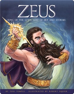 Zeus: King of the Gods, God of Sky and Storms