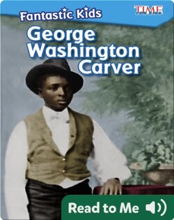 Fantastic Kids: George Washington Carver