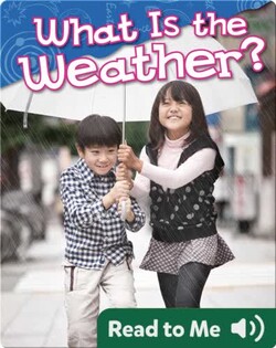 Science Readers: What Is the Weather?