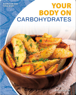 Nutrition and Your Body: Your Body on Carbohydrates