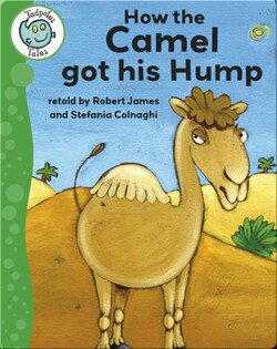 How the Camel got his Hump