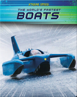 Xtreme Speed: The World's Fastest Boats