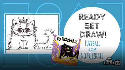 Ready Set Draw! Fuzzball from NO FUZZBALL!