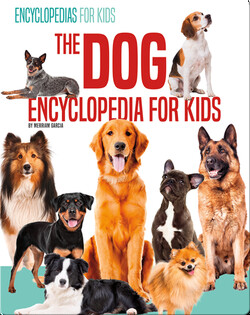 The Dog Encyclopedia for Kids