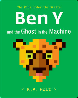 The Kids Under the Stairs: Ben Y and the Ghost in the Machine