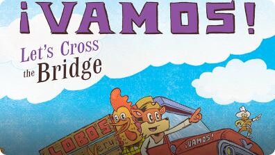 ¡Vamos! Let's Cross the Bridge