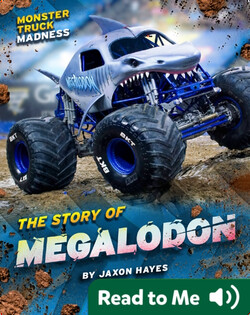 Monster Truck Madness: The Story of Megalodon