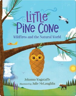 Little Pine Cone: Wildfires and the Natural World