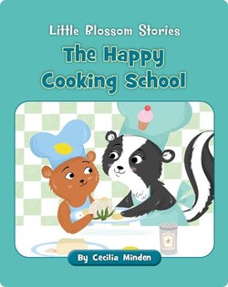 Little Blossom Stories: The Happy Cooking School