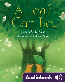 A Leaf Can Be...