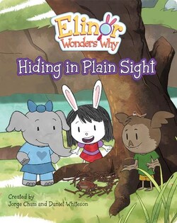 Elinor Wonders Why: Hiding in Plain Sight