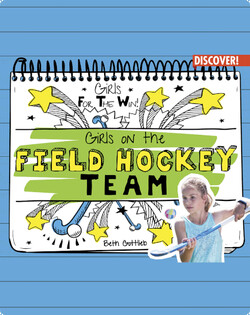 Girls for the Win!: Girls on the Field Hockey Team