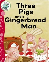 Three Pigs and a Gingerbread Man