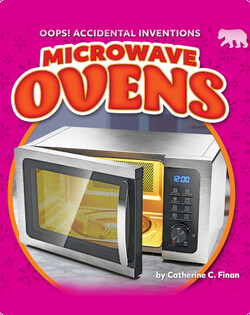 Oops! Accidental Inventions: Microwave Ovens