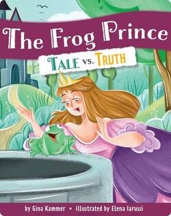 The Frog Prince: Tale vs. Truth