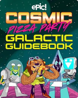 Cosmic Pizza Party Galactic Guidebook
