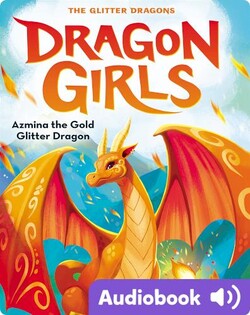 Dragon Girls #1: Azmina the Gold Glitter Dragon