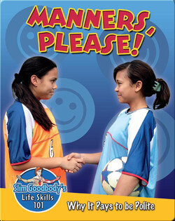 Manners, Please! Why It Pays To Be Polite