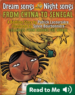 Dream Songs Night Songs: From China to Senegal