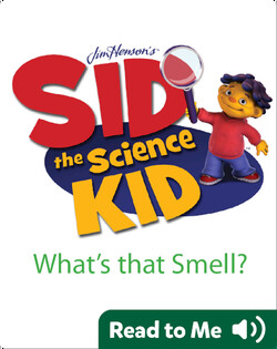 Sid the Science Kid: What's that Smell?