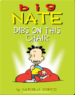 Big Nate: Dibs on This Chair