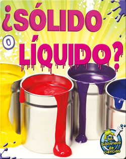 ¿Sólido o líquido? (Solid Or Liquid?)