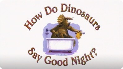 How Do Dinosaurs Say Good Night?