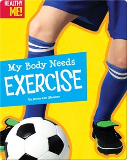 My Body Needs Exercise