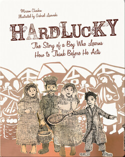 Hardlucky: The Story of a Boy Who Learns How to Think Before He Acts
