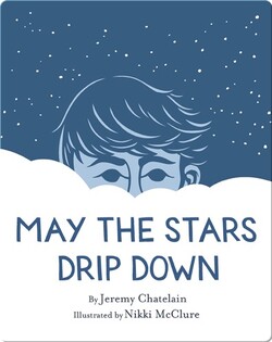 May the Stars Drip Down