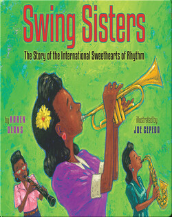 Swing Sisters: The Story of the International Sweethearts of Rhythm