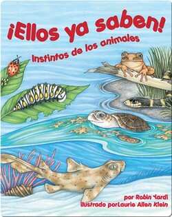 ¡Ellos ya saben! Instintos de los animales