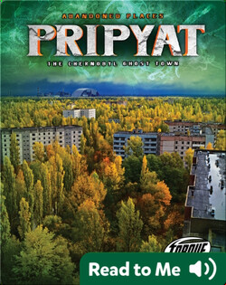 Pripyat: The Chernobyl Ghost Town