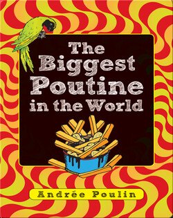 The Biggest Poutine in the World