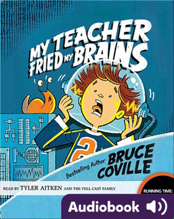 My Teacher Fried My Brains