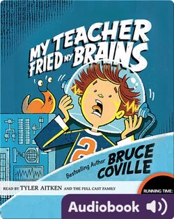 My Teacher Fried My Brains