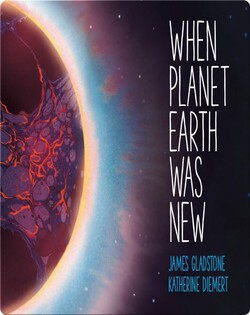 When Planet Earth Was New