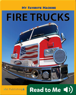My Favorite Machine: Fire Trucks